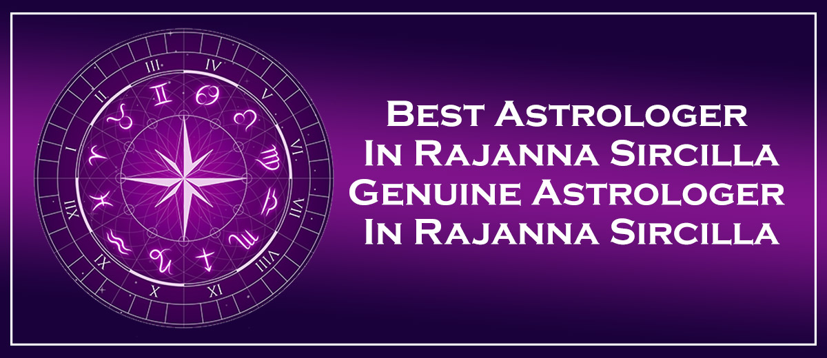 Best Astrologer in Rajanna Sircilla | Black Magic & Vashikaran Astrologer