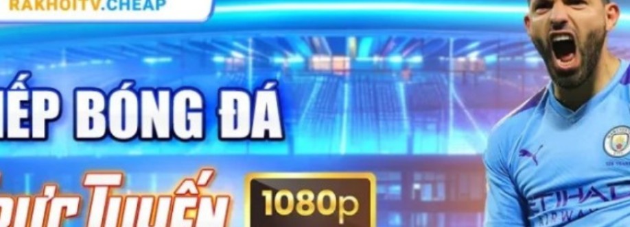 RAKHOI TV CẬP NHẬT TIN TỨC BÓNG ĐÁ NHANH V Cover Image