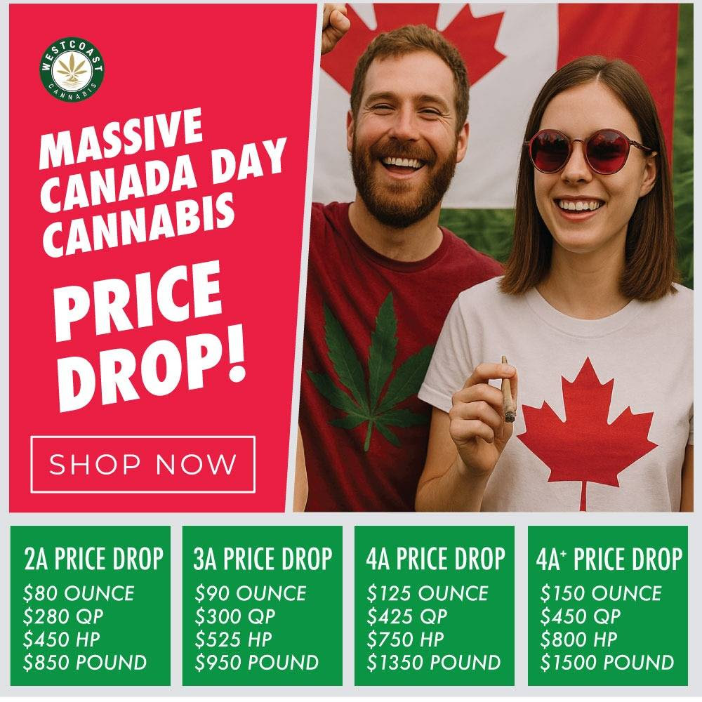Just in Time for Summer - Massive Price Drops - West Coast Cannabis