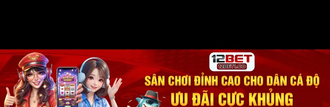 12BET  Nhà Cái Á Đẳng Cấp Quốc Cover Image