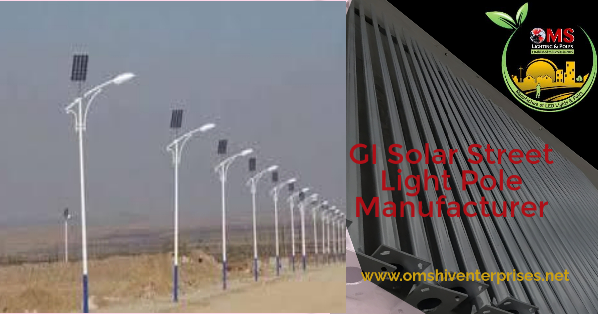 Top GI Solar Street Light Pole Manufacturer in Ghaziabad, India – OMS Lighting & Pole Manufacturer