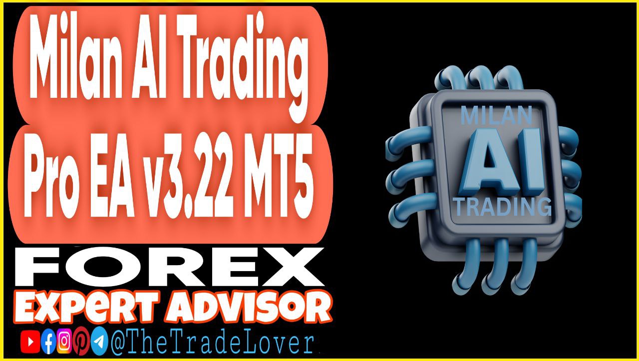 Milan Ai Trading Pro EA v3.22 MT5 (Works on Build 5120 ) | Forex Robot | MT5 Expert Advisor - Payhip