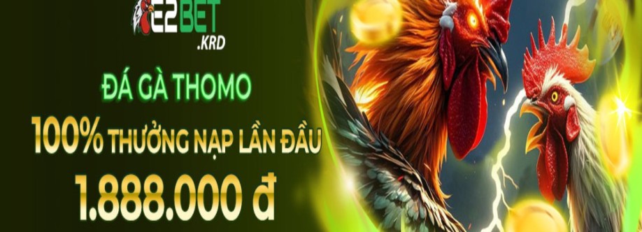 E2bet Sàn đá gà Thomo trực tiếp Cover Image