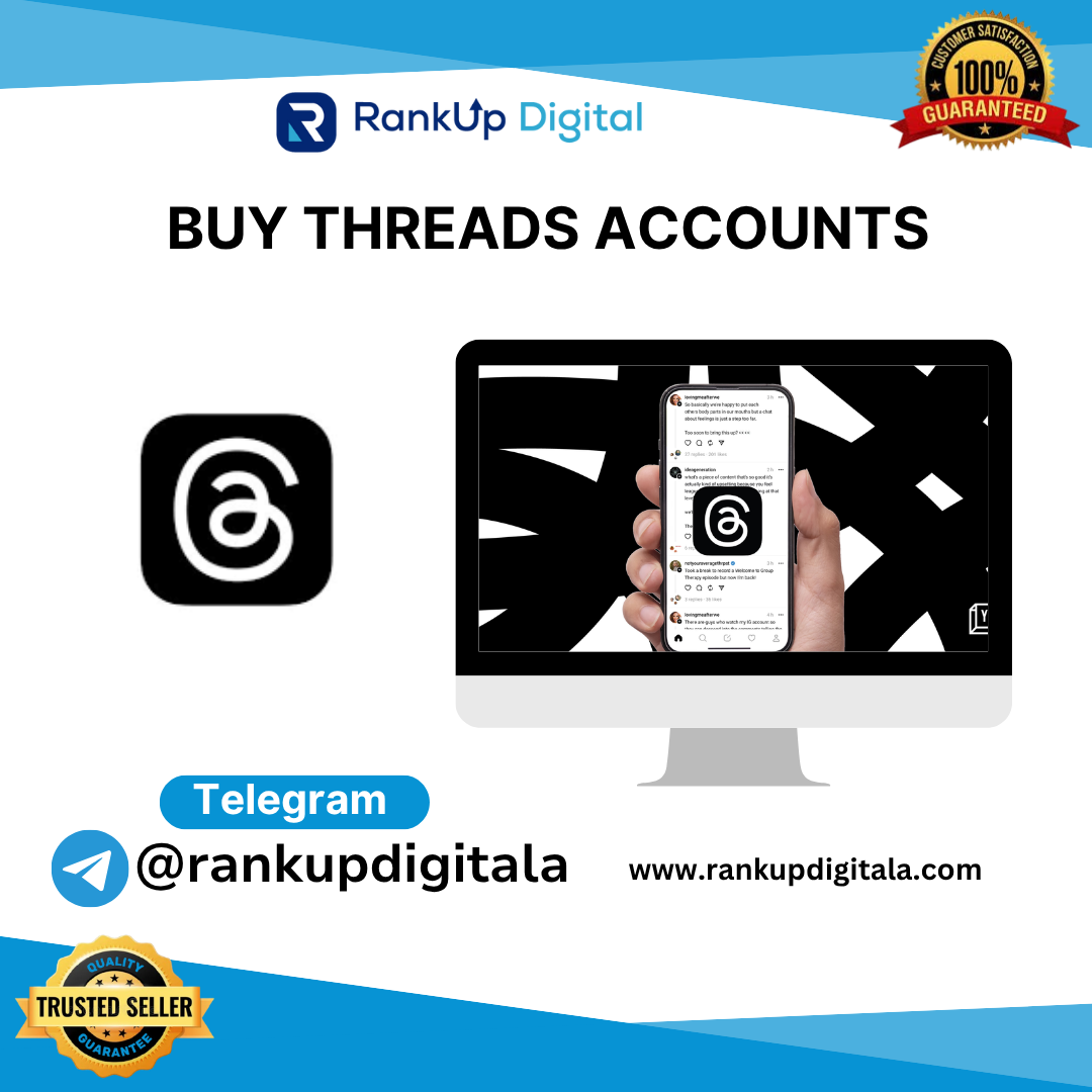 Buy Threads Accounts | 100% Satisfaction Guarantee
