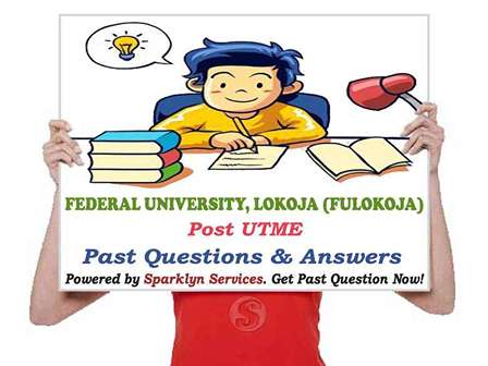 FULOKOJA Post UTME Past Questions - Federal University, Lok.