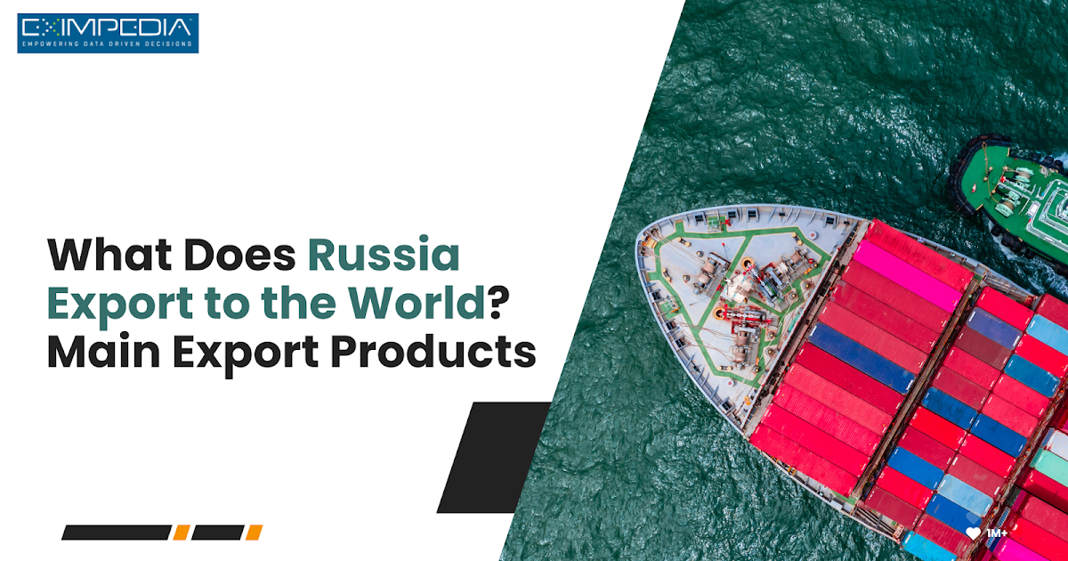 What Does Russia Export to the World? Main Export Products