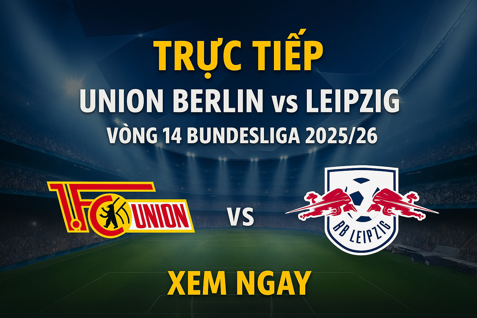 Phát sóng trực tiếp Union Berlin vs RB Leipzig vào..