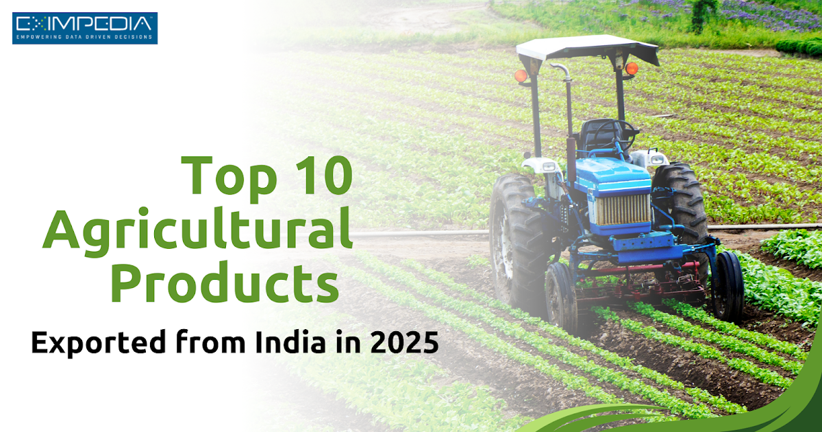 Top 10 Agricultural Products Exported from India in 2025
